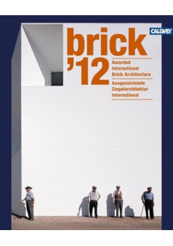 Brick '12 : Ausgezeichnete Ziegelarchitektur international