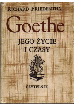 Goethe Jego życie i czasy