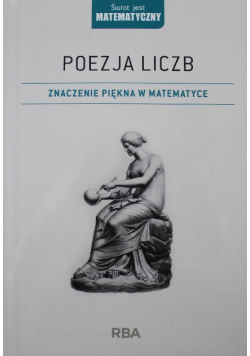 Poezja liczb Znaczenie piękna w matematyce