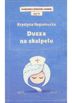 Pamiętniki czerwonej szminki Tom 16 Dusza na skalpelu