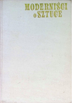 Moderniści o sztuce