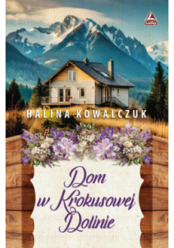 Dom w Krokusowej Dolinie