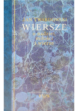Wiersze o nadziei miłości i wierze