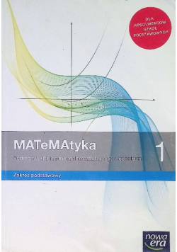 Matematyka 1 Podręcznik dla liceum i technikum Zakres podstawowy