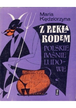 Z piekła rodem  Polskie baśnie ludowe