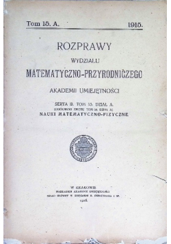 Rozprawy wydziału matematyczno - przyrodniczego Tom 15 1916 r.