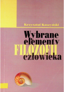 Wybrane elementy filozofii człowieka