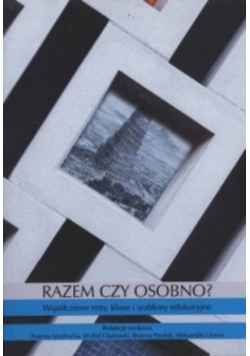 Razem czy osobno współczesne mity