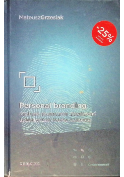 Personal branding, czyli jak skutecznie zbudować autentyczną markę osobistą