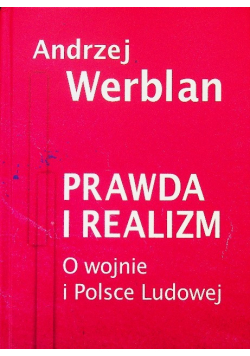 Prawda I Realizm O Wojnie I Polsce Ludowej