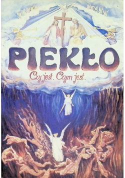 Piekło czy jest czym jest