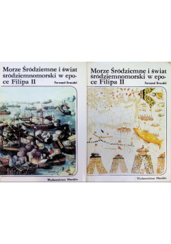 Morze śródziemne i świat śródziemnomorski w epoce Filipa II Tom 1 i 2