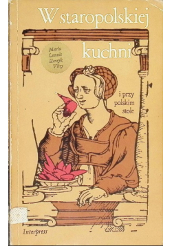 W staropolskiej kuchni i przy polskim stole