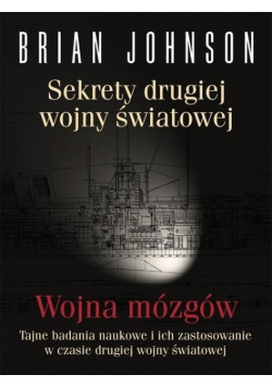 Sekrety drugiej wojny światowej Wojna mózgów