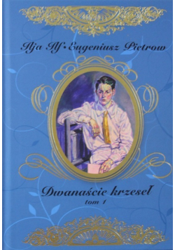 Dwanaście krzeseł Tom 1