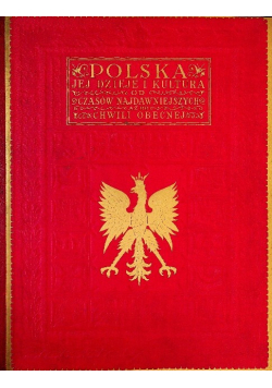 Polska jej dzieje i kultura od czasów najdawniejszych aż do chwili obecnej Tom I 1927 r.