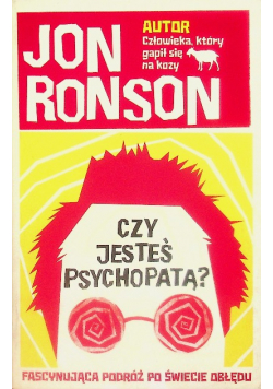 Czy jesteś psychopatą Fascynująca podróż po świecie obłędu