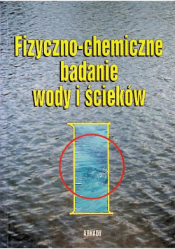 Fizyczno - chemiczne badanie wody i ścieków