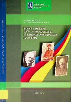 Szkice z dziejów myśli pedagogicznej w zaborze austriackim 1772 - 1918