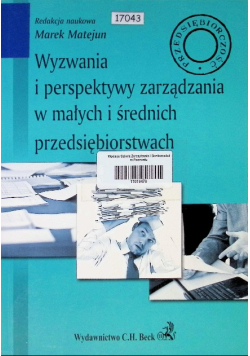 Wyzwania i perspektywy zarządzania w małych i średnich przedsiębiorstwach