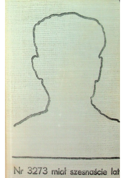Nr 3273 miał szesnaście lat