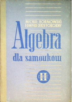 Algebra dla samouków Część II