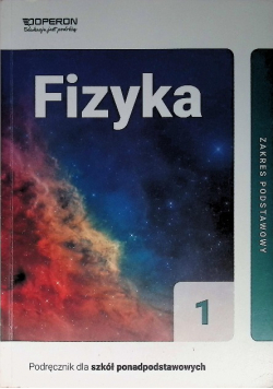 Fizyka 1 Podręcznik dla szkół ponadpodstawowych Zakres podstawowy