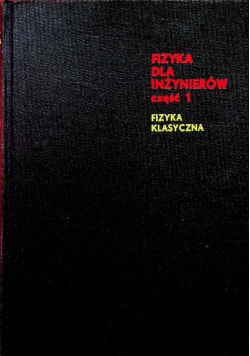 Fizyka dla inżynierów Część 1 Fizyka klasyczna