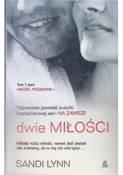 Miłość pożądanie i Tom 1 Dwie miłości