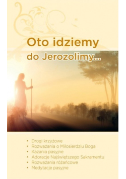 Oto idziemy do Jerozolimy