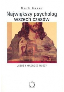 Największy psycholog wszech czasów