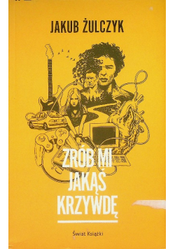 Zrób mi jakąś krzywdę