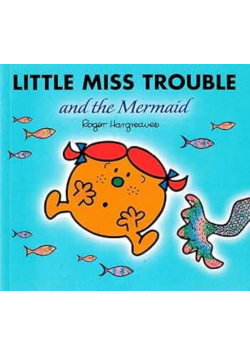 LIttle Miss Trouble and the Mermaid