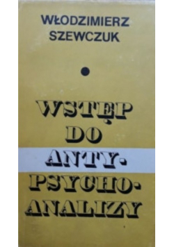 Wstęp do antypsychoanalizy
