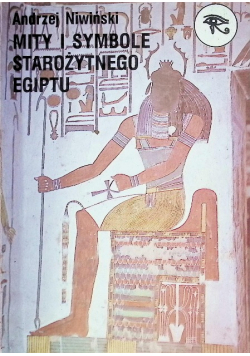 Mity i symbole starożytnego Egiptu