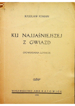 Ku najjaśniejszej z gwiazd 1944 r.