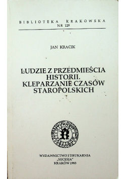 Ludzie z przedmieścia historii kleparzanie czasów staropolskich