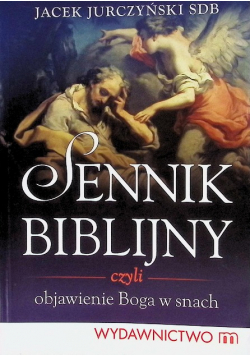 Sennik biblijny czyli objawienie Boga w snach