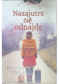 Nazajutrz cię odnajdę