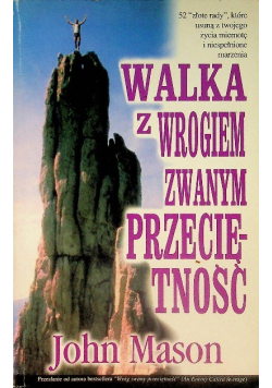 Walka z wrogiem zwanym przeciętność