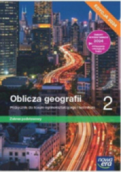 Oblicza geografii Podręcznik 2 liceum i technikum zakres podstawowy