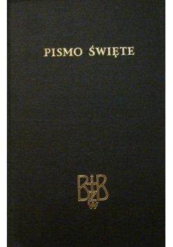 Biblia to jest całe Pismo Święte starego i nowego testamentu
