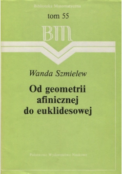 Od geometrii afinicznej do euklidesowej