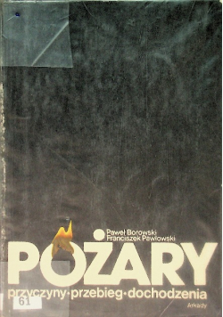 Pożary Przyczyny przebieg dochodzenia