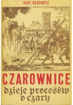 Czarownice - dzieje procesów o czary