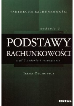 Vademecum rachunkowości Podstawy rachunkowości Część 2 zadania i rozwiązania