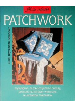 Moje robótki Patchwork