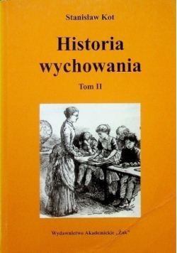 Historia wychowania Tom II