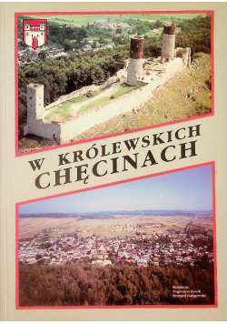 W królewskich Chęcinach