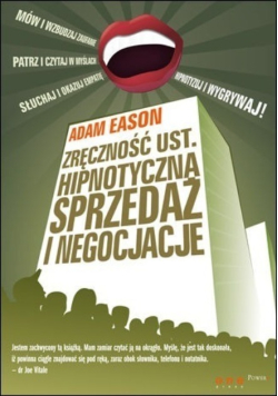 Zręczność ust Hipnotyczna sprzedaż i negocjacje